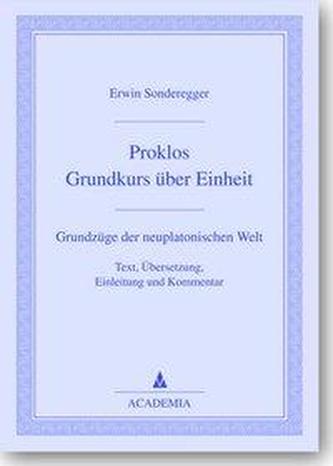 Proklos, Grundkurs über Einheit