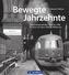 Bewegte Jahrzehnte