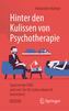 Hinter den Kulissen von Psychotherapie