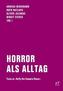 Horror als Alltag