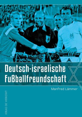 Deutsch-israelische Fußballfreundschaft