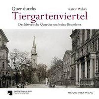 Quer durchs Tiergartenviertel - Through the Tiergartenviertel