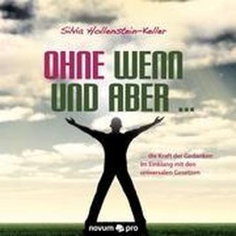 Ohne Wenn und Aber ...