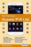 Das Praxisbuch Huawei P10 Lite - Handbuch für Einsteiger
