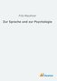Zur Sprache und zur Psychologie