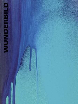 Katharina Grosse. Wunderbild