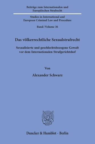 Das völkerrechtliche Sexualstrafrecht.
