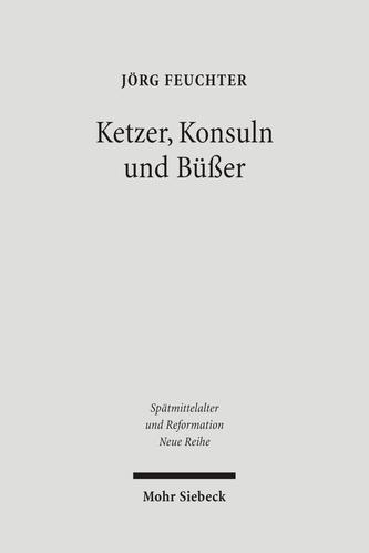 Ketzer, Konsuln und Büßer