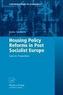 Housing Policy Reforms in Post-Socialist Europe