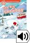 Oxford Read and Imagine: Level 2. The Big Snowball Audio Pack