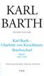 Karl Barth - Charlotte von Kirschbaum Briefwechsel