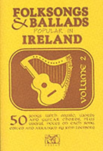 Folksongs And Ballads Popular In Ireland Volume 2