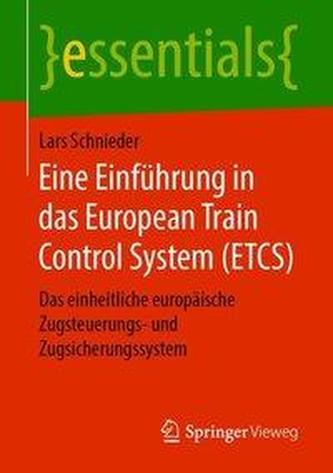 Eine Einführung in das European Train Control System (ETCS)