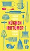 Küchenirrtümer