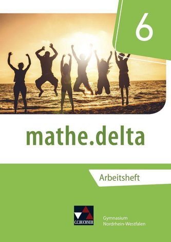 mathe.delta 6 Arbeitsheft Nordrhein-Westfalen