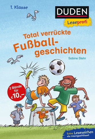 Duden Leseprofi - Total verrückte Fußballgeschichten, 1. Klasse