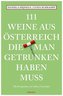 111 Weine aus Österreich, die man getrunken haben muss