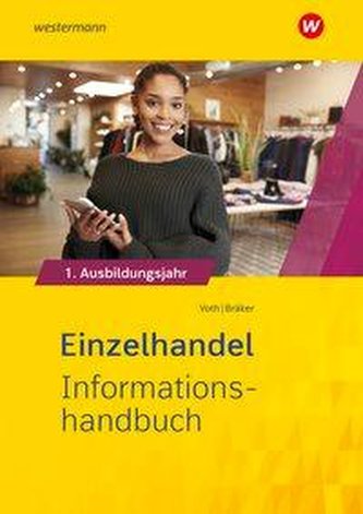 Einzelhandel nach Ausbildungsjahren. 1. Ausbildungsjahr: Informationshandbuch