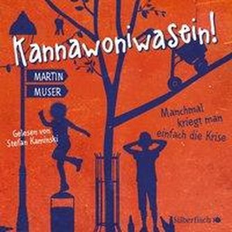 Kannawoniwasein - Manchmal kriegt man einfach die Krise