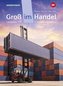 Groß im Handel - KMK-Ausgabe. 1. Ausbildungsjahr im Groß- und Außenhandel: Lernfelder 1 bis 4: Schülerband