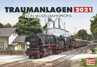 Traumanlagen von Modellbahnprofis 2021