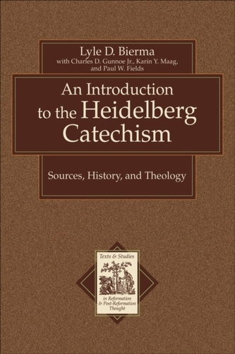 An Introduction to the Heidelberg Catechism