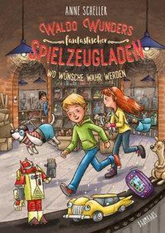 Waldo Wunders fantastischer Spielzeugladen - Wo Wünsche wahr werden