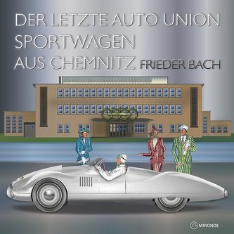 Der letzte Auto Union Sportwagen aus Chemnitz