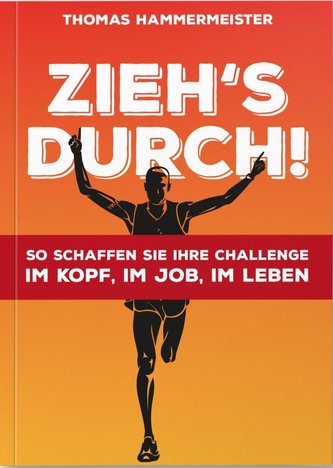 Zieh's durch!