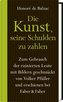 Die Kunst, seine Schulden zu zahlen