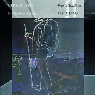 Reena Spaulings. Here and Now. In der Reihe HIER UND JETZT im Museum Ludwig