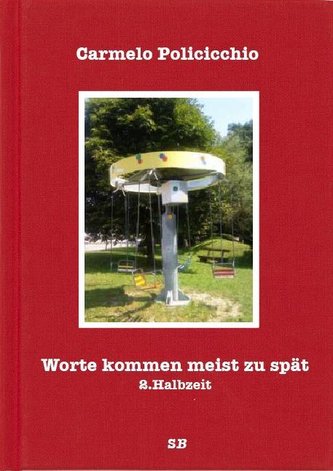 Worte kommen meist zu spät - 2. Halbzeit