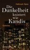 Die Dunkelheit knistert wie Kandis