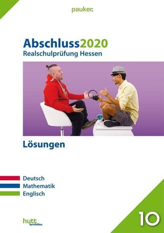 Abschluss 2020 - Realschulprüfung. Deutsch, Mathematik, Englisch. Lösungen. Hessen