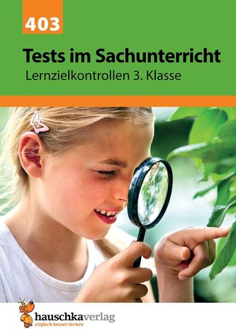 Tests im Sachunterricht - Lernzielkontrollen 3. Klasse, A4- Heft