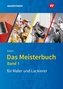 Das Meisterbuch für Maler und Lackierer 1