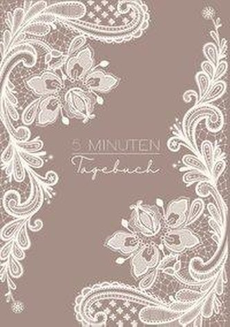 5 Minuten Tagebuch - In 5 - 6 Minuten zu mehr Positivität, Glück und Erfolg