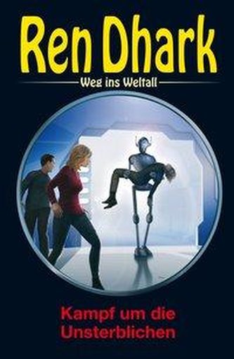 Ren Dhark - Weg ins Weltall 90: Kampf um die Unsterblichen