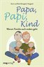 Papa, Papi, Kind