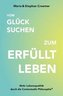Vom Glück suchen zum erfüllt leben