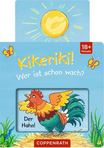 Kikeriki! Wer ist schon wach?