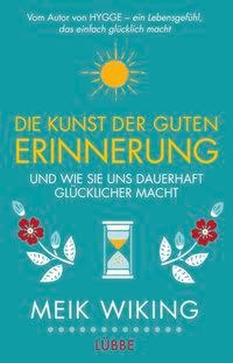 Die Kunst der guten Erinnerung