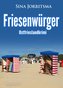 Friesenwürger. Ostfrieslandkrimi