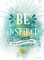 BE INSPIRED