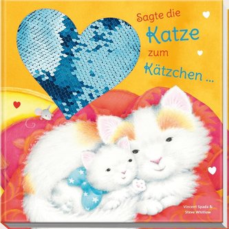 Sagte die Katze zum Kätzchen ...