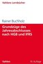Grundzüge des Jahresabschlusses nach HGB und IFRS