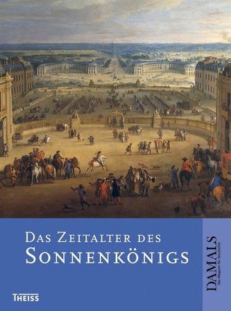 Das Zeitalter des Sonnenkönigs