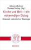 Kirche und Welt - ein notwendiger Dialog