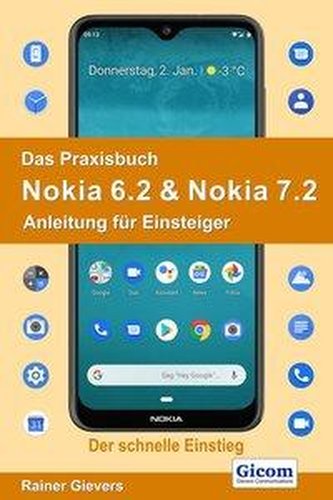 Das Praxisbuch Nokia 6.2 & Nokia 7.2 - Anleitung für Einsteiger