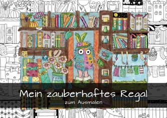 Mein zauberhaftes Regal zum Ausmalen (Wandkalender 2021 DIN A4 quer)